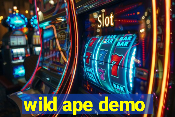 wild ape demo